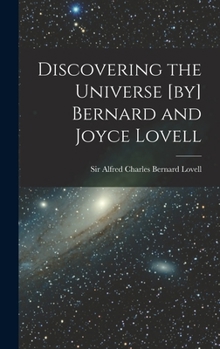 Hardcover Discovering the Universe [by] Bernard and Joyce Lovell Book