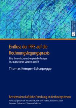 Hardcover Einfluss der IFRS auf die Rechnungslegungspraxis: Eine theoretische und empirische Analyse in ausgewaehlten Laendern der EU [German] Book