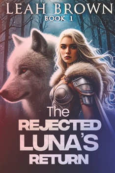 Paperback The Rejected Luna's Return Book