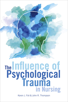 Paperback The Influence of Psychological Trauma in Nursing Book