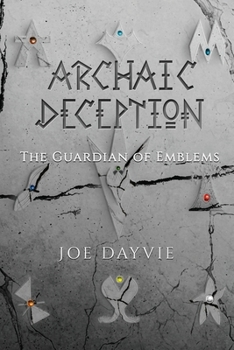 Paperback Archaic Deception: The Guardian of Emblems Book