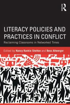 Paperback Literacy Policies and Practices in Conflict: Reclaiming Classrooms in Networked Times Book