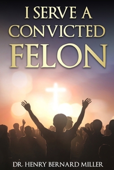 Paperback I Serve A Convicted Felon Book