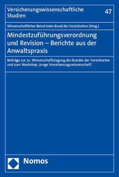 Paperback Mindestzufuhrungsverordnung Und Revision - Berichte Aus Der Anwaltspraxis: Beitrage Zur 22. Wissenschaftstagung Des Bundes Der Versicherten Und Zum Wo [German] Book