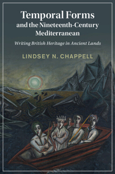 Hardcover Temporal Forms and the Nineteenth-Century Mediterranean Book