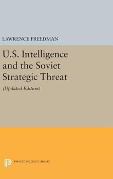 Hardcover U.S. Intelligence and the Soviet Strategic Threat: Updated Edition Book