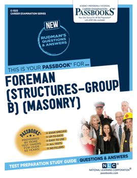 Paperback Foreman (Structures-Group B) (Masonry) (C-1323): Passbooks Study Guide Volume 1323 Book