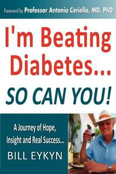 Paperback I'm Beating Diabetes...and So Can You! by Controlling Your Blood Sugar Spikes Book