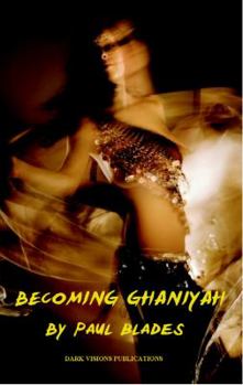 Paperback Becoming Ghaniyah- A Novel of Bondage and Submission Book