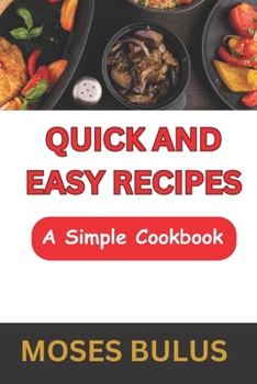 Paperback Quick and Easy Recipes: A Simple Cookbook [Large Print] Book