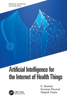 Paperback Artificial Intelligence for the Internet of Health Things Book