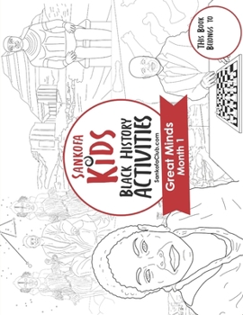 Paperback Sankofa Kids Black History Activities: Great Minds Month 1 (SC Monthly Red) Book