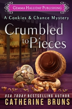 Crumbled to Pieces (Cookies & Chance Mysteries) - Book #6 of the Cookies & Chance Mystery