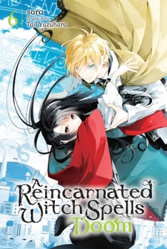 Paperback A Reincarnated Witch Spells Doom, Vol. 6: Volume 6 Book