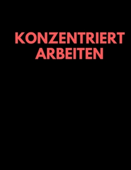 Konzentriert arbeiten (bestrol) (German Edition)