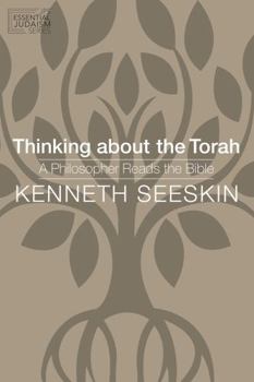 Paperback Thinking about the Torah: A Philosopher Reads the Bible Book