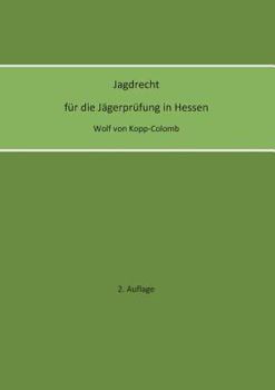 Paperback Jagdrecht für die Jägerprüfung in Hessen (2. Auflage) [German] Book