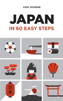 Paperback Japan in 60 Easy Steps: The compact and comprehensive travel guide with expert tips Book