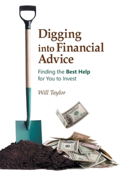 Paperback Digging into Financial Advice: Finding the Best Help for You to Invest Book