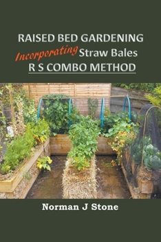 Paperback Raised Bed Gardening Incorporating Straw Bales - RS Combo Method Book