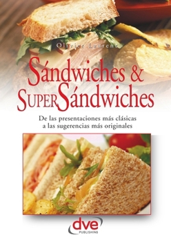 Sandwiches y super sandwiches (Spanish Edition)