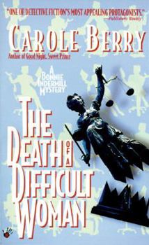 The Death of a Difficult Woman (Bonnie Indermill Mystery, #5) - Book #5 of the Bonnie Indermill Mystery