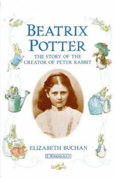 Hardcover Beatrix Potter: The Story of the Creator of Peter Rabbit Book