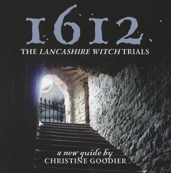 Paperback 1612: The Lancashire Witch Trials: A New Guide Book