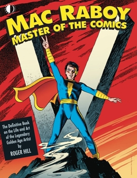 Hardcover Mac Raboy: Master of the Comics Book