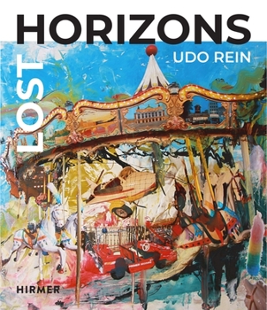 Hardcover Lost Horizons: Udo Rein Book