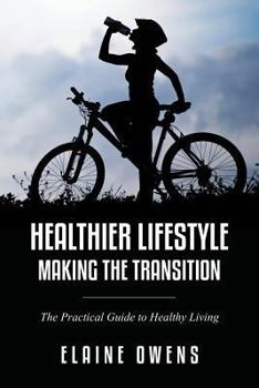 Paperback Healthier Lifestyle: Making the Transition Book