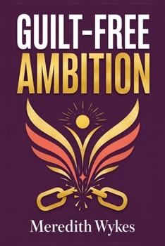 Paperback Guilt-Free Ambition Book