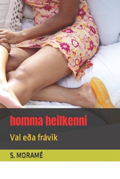 Paperback homma heilkenni: Val eða frávik [Icelandic] Book