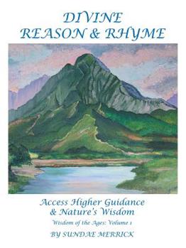 Paperback Divine Reason & Rhyme: Access Higher Guidance and Nature's Wisdom Book