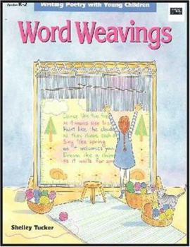Paperback Word Weavings: Writing Poetry with Young Children Book