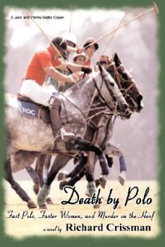 Paperback Death by Polo: Fast Polo, Faster Women, and Murder on the Hoof Book