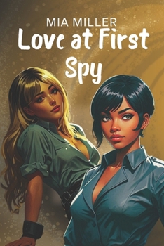 LOVE AT FIRST SPY: Divinely Guided Love and Redemption