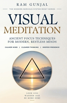 Paperback Visual Meditation: Ancient Focus Techniques for Modern, Restless Minds Book