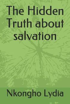 Paperback The Hidden Truth about Salvation Book