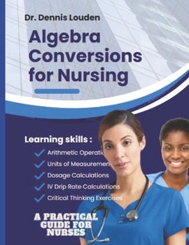 Paperback Algebra Conversions for Nursing: A Practical Guide for Nurses Book