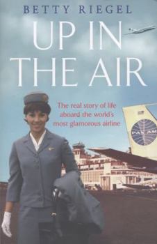 Paperback Up in the Air: The Real Story of Life Aboard the World's Most Glamorous Airline Book