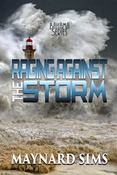 Raging Against the Storm: Bahama Series - Book #3 of the Bahamas