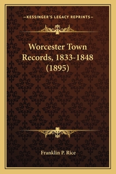 Paperback Worcester Town Records, 1833-1848 (1895) Book