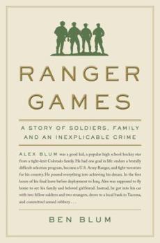 Hardcover Ranger Games: A Story of Soldiers, Family and an Inexplicable Crime Book