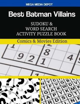 Best Batman Villains Sudoku and Word Search Activity Puzzle Book: Comics & Movies Edition