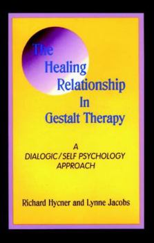 Paperback The Healing Relationship in Gestalt Therapy: A Dialogic Book