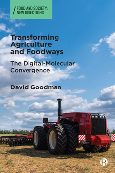 Paperback Transforming Agriculture and Foodways: The Digital-Molecular Convergence Book