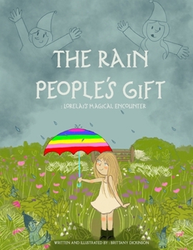 Paperback The Rain People's Gift: Lorelai's Magical Encounter Book