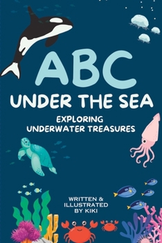 Paperback ABCs Under the Sea: Exploring Underwater Treasures Book