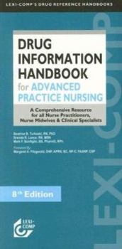 Paperback Drug Information Handbook for Advanced Practice Nursing: A Comprehensive Resource for All Nurse Practitioners, Nurse Midwives & Clinical Specialists Book